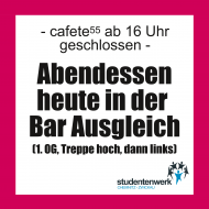 Wer am Donnerstag trotzdem nicht auf sein Abendessen verzichten will, kann ab 16:00 Uhr in der Bar 'Ausgleich' Pasta mit verschiedenen Soßen geniessen. (Achtung: Nur Bargeldzahlung möglich!)